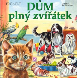 Dům plný zvířátek (Josef Pospíchal)