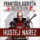 Fakt Hustej nářez (audiokniha) (František Kotleta, Richard Fiala)