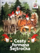 Cesty formana Šejtročka (Václav Čtvrtek, Zdeněk Miler)