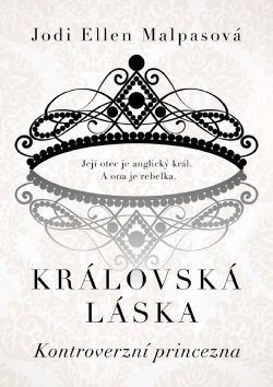 Královská láska: Kontroverzní princezna (Jodi Ellen Malpas)