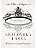 Královská láska: Kontroverzní princezna (Jodi Ellen Malpas)