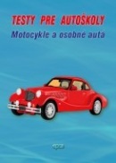Testy pre šoférov a autoškoly - Motocykle a osobné autá (Ľubomír Tvorík)