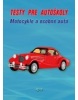 Testy pre šoférov a autoškoly - Motocykle a osobné autá (Ľubomír Tvorík)