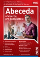 Abeceda účetnictví pro podnikatele 2020 (Jiří Kadlec, Pavel Vlach, Dagmar Procházková, Roman Sedlák, Jana Pilátová, Jana Skálová, Rostislav Chalupa)