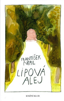 Lipová alej (Jiří Kalousek, František Nepil)