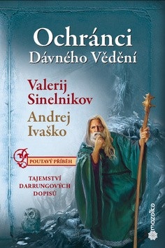 Ochránci dávného vědění (Valerij Sineľnikov; Andrej Ivaško)
