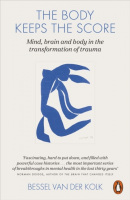 The Body Keeps the Score (Bessel van der Kolk)