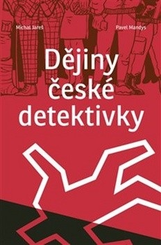 Dějiny české detektivky (Michal Jareš; Pavel Mandys)