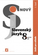 Nový Slovenský jazyk pre 8. ročník ZŠ – zošit pre učiteľa 1. časť