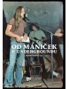 Od mániček k undergroundu (Ladislav Kudrna)