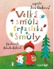 Velká smůla trpaslíka Smůly (Věra Miklasová)