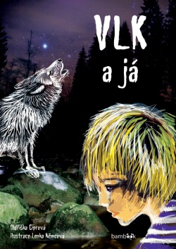 Vlk a já (Lenka Němcová, Oldřiška Ciprová)