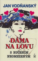 Dáma na lovu s ručením neomezeným (Jan Vodňanský)