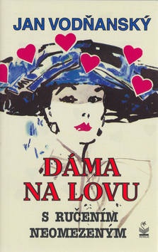 Dáma na lovu s ručením neomezeným (Jan Vodňanský)