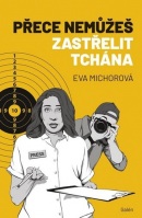 Přece nemůžeš zastřelit tchána (Eva Michorová)