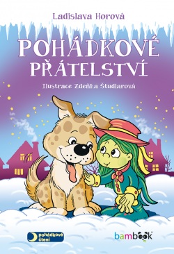 Pohádkové přátelství (Ladislava Horová, Zdeňka Študlarová)