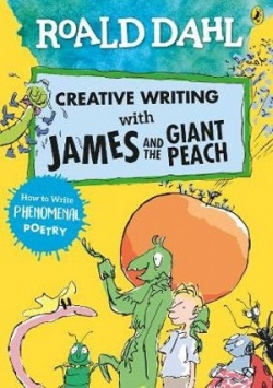 Roald Dahl: Creative Writing With James (Roald Dahl)
