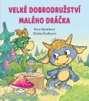 Velké dobrodružství malého dráčka (Petra Martišková)