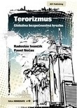 Terorizmus. Globálna bezpečnostná hrozba (Pavel Nečas, Radoslav Ivančík)