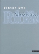 Položivote! (Viktor Dyk)