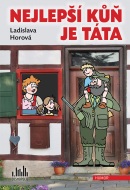 Nejlepší kůň je táta (Ladislava Horová)