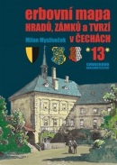 Erbovní mapa hradů, zámků a tvrzí v Čechách 13 (Milan Mysliveček)