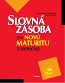Slovná zásoba pre novú maturitu z nemčiny (A. Olejárová, Jozef Olejár)