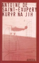 Kurýr na jih (Antoine de Saint-Exupéry)