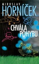 Chvála pohybu (Jiří Kalousek, Miroslav Horníček)