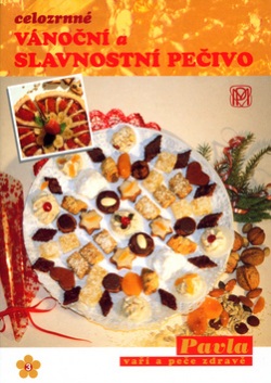 Celozrnné vánoční a slavnostní pečivo (Pavla Momčilová)