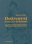 Doživotní ztráta svědomí (Roman Cílek)