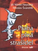 Praha plná strašidel    EPOCHA (Jiří Winter-Neprakta, Miloslav Švandrlík)