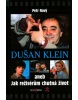 Dušan Klein aneb jak režisérům chutná život (Petr Nový)