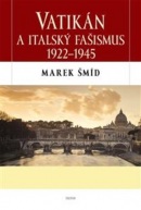 Vatikán a italský fašismus (1. akosť) (Marek Šmíd)