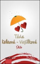 Slib (Táňa Keleová-Vasilková)