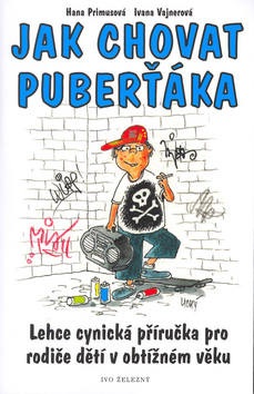 Jak chovat puberťáka (Ivana Vajnerová, Hana Primusová)