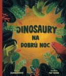 Dinosaury na dobrú noc (1. akosť) (Filip Horník, Zuzana Boďová)