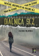 Diaľnica sĺz (1. akosť) (Zuzana Bilavská)