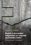 Česká a slovenská religiozita po rozpadu společného státu (Zdeněk Nešpor)