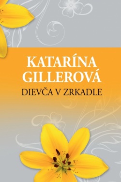 Dievča v zrkadle (1. akosť) (Katarína Gillerová)