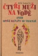 Čtyři muži na vodě aneb opilé banány se vracejí (Pavel Štefan, Petr Šabach)