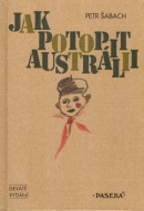 Jak potopit Austrálii (Pavel Štefan, Petr Šabach)