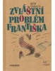 Zvláštní problém Františka