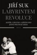 Labyrintem revoluce (Jiří Suk)