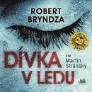 Dívka v ledu (audiokniha) (Martin Stránský, Robert Bryndza)