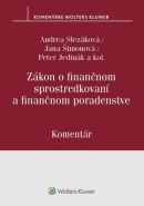 Zákon o finančnom sprostredkovaní a finančnom poradenstve (Jana Šimonová, Andrea Slezáková, Peter Jedinák)