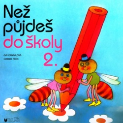 Než půjdeš do školy 2. (Gabriel Filcík, Eva Opravilová)