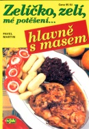 Zelíčko, zelí, mé potěšení... hlavně s masem (Pavel Martin)