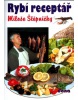 Rybí receptář Miloše Štěpničky (Vladimír Doležal, Miloš Štěpnička)