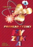 Prehľad fyziky - 1. časť (Jozef Zámečník)
